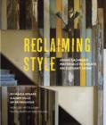Image for Reclaiming style  : using salvaged materials to create an elegant home