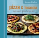 Image for Pizza &amp; focaccia  : simple recipes for delicious food every day