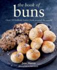 Image for The book of buns  : over 50 brilliant bakes from around the world