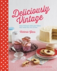 Image for Deliciously vintage  : sixty beloved cakes and bakes that stand the test of time