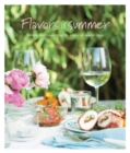 Image for Flavors of Summer : Simply delicious food to enjoy on warm days