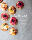 Image for Appetizers  : more than 70 deliciously simple sharing plates and small dishes to enjoy with friends