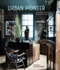 Image for Urban pioneer  : interiors inspired by industrial design