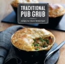 Image for Traditional Pub Grub : Recipes for classic British food
