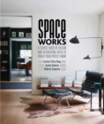 Image for Space works  : a source book of design and decorating ideas to create your perfect home