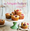 Image for The vegan baker  : more than 50 delicious recipes for vegan-friendly cakes, cookies, bars and other baked treats