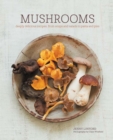 Image for Mushrooms  : deeply delicious mushroom and fungi recipes for every occasion