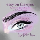 Image for Easy on the eyes  : the pocket book of eye make-up looks in 5, 15 and 30 minutes