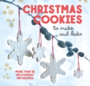 Image for Christmas cookies to make and bake: 25 deliciously fun recipes.
