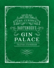 Image for The curious bartender&#39;s gin palace