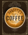 Image for The curious barista&#39;s guide to coffee