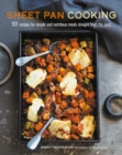 Image for Sheet pan cooking  : 101 recipes for simple and nutritious meals straight from the oven