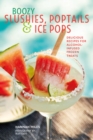 Image for Boozy Slushies, Poptails and Ice Pops