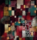 Image for Paul Klee: Making Visible