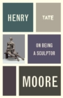 Image for Henry Moore on being a sculptor