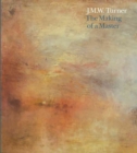 Image for J.M.W. Turner  : the making of a master