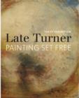 Image for Late Turner - Painting Set Free
