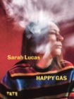 Image for Sarah Lucas - Happy gas