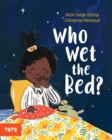 Image for Who wet the bed?