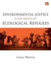 Image for Environmental justice and the rights of ecological refugees