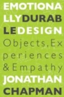Image for Emotionally durable design: objects, experiences and empathy