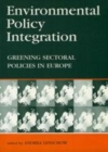 Image for Environmental policy integration: greening sectoral policies in Europe