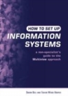 Image for How to set up information systems: a non-specialist&#39;s guide to the multiview approach