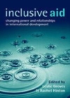 Image for Inclusive aid: changing power and relationships in international development