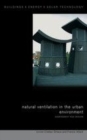 Image for Natural ventilation in the urban environment: assessment and design