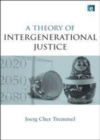 Image for A theory of intergenerational justice