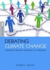 Image for Debating climate change: understanding debate and agreement