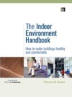 Image for The indoor environment handbook: how to make buildings healthy and comfortable