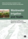 Image for Wastewater irrigation and health: assessing and mitigating risk in low-income countries