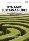 Image for Dynamic sustainabilities: technology, environment, social justice
