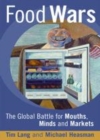 Image for Food wars: the global battle for mouths, minds and markets