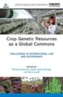 Image for Crop genetic resources as a global commons: challenges in international law and governance