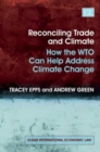 Image for Reconciling trade and climate  : how the WTO can help address climate change