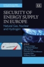 Image for Security of energy supply in Europe  : natural gas, nuclear and hydrogen