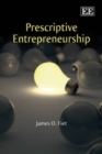 Image for Prescriptive Entrepreneurship