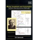 Image for Money, investment and consumption  : Keynes&#39;s macroeconomics rethought