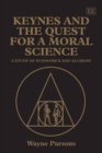 Image for Keynes and the quest for a moral science  : a study of economics and alchemy