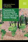 Image for Payments for environmental services, forest conservation and climate change  : livelihoods in the REDD?