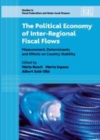 Image for The political economy of inter-regional fiscal flows: measurement, determinants and effects on country stability