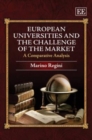 Image for European universities and the challenge of the market  : a comparative analysis