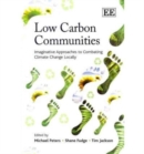 Image for Low carbon communities  : imaginative approaches to combating climate change locally
