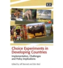 Image for Choice experiments in developing countries  : implementation, challenges and policy implications
