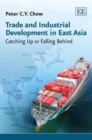 Image for Trade and industrial development in East Asia  : catching up or falling behind