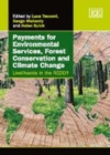 Image for Payments for environmental services, forest conservation and climate change: livelihoods in the REDD?