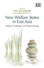 Image for New welfare states in East Asia  : global challenges and restructuring