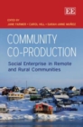 Image for Community co-production  : social enterprise in remote and rural communities